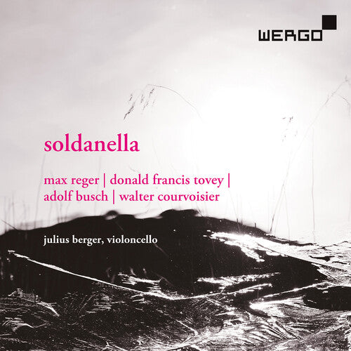 Busch/ Courvoisie/ Julius Berger - Soldanella Works For Violoncello Solo