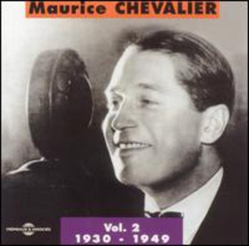 Maurice Chevalier - Vol. 2-Maurice Chevalier 1930-1949