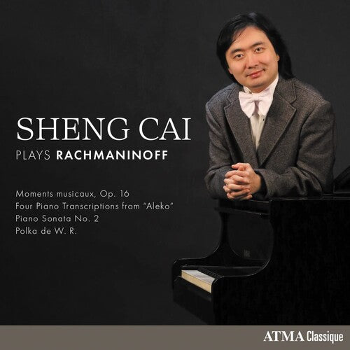 Sheng Cai - Sheng Cai Plays Rachmaninoff
