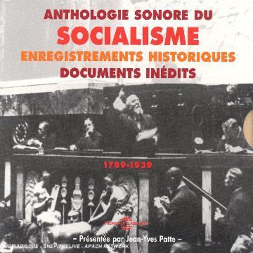 Various Artists - Anthologie Sonore Du Socialisme 1789-1939