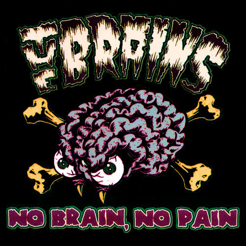 Brains - No Brain, No Pain