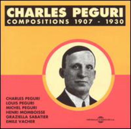 Charles Peguri - Compositions 1907-1930
