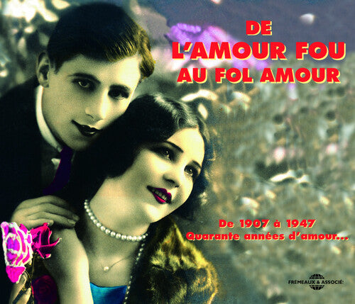 Various Artists - De L'amour Fou Au Fol Amour/Anthologie de la Chans