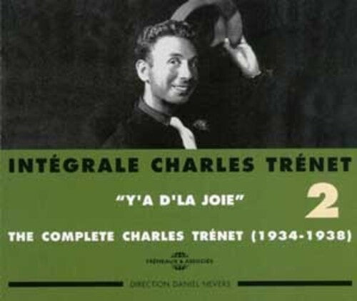 Charles Trenet - Vol. 2-Integrale/Y'a D'la Joie 1934-1938