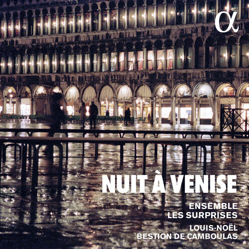 Cavalli/ Fontana/ Ensemble Les Surprises - Nuit a Venise