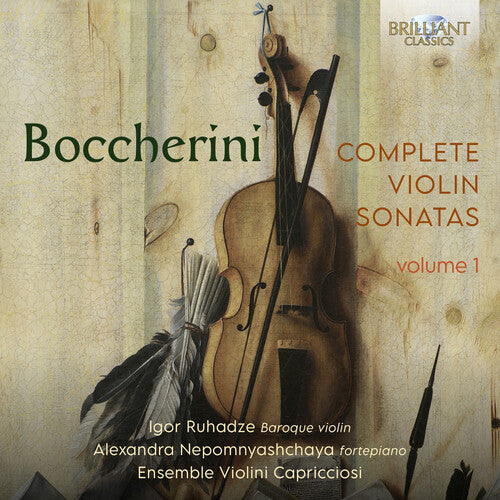 Boccherini/ Ruhadze/ Nepomnyashchaya - Complete Violin Sonatas, Vol. 1