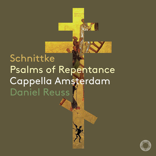 Schnittke/ Cappella Amsterdam - Psalms of Repentance