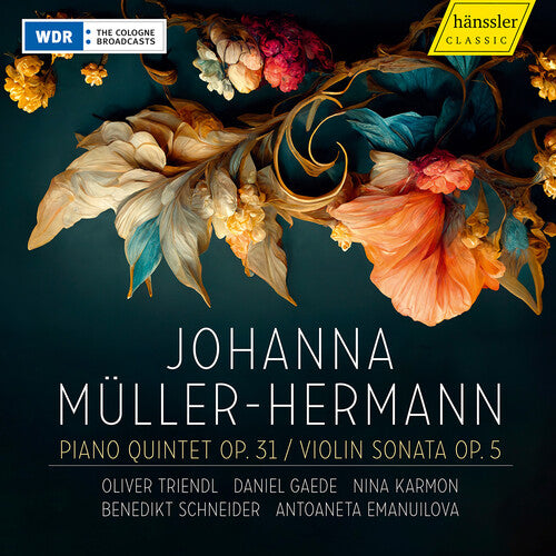 Hermann/ Triendl/ Gaede - Piano Quintet Op. 31 Violin Sonata Op. 5