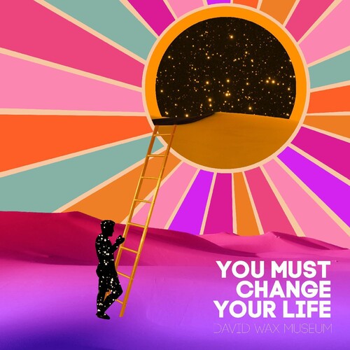 The David Wax Museum - You Must Change Your Life