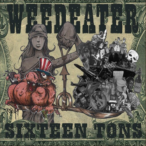 Weedeater - Sixteen Tons