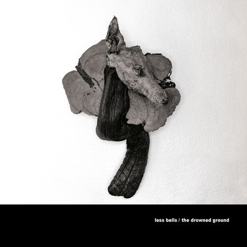 Less Bells - The Drowned Ground