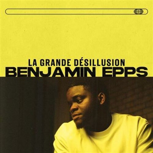 Benjamin Epps - La Grande Desillusion: Edition 1