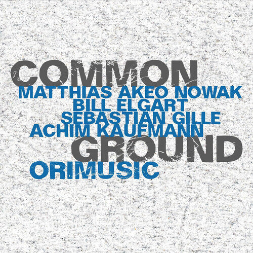 Sebastian Gille / Achim Kaufmann; - Orimusic