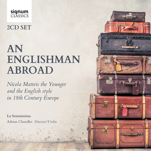 Brescianello/ Caldara/ Chandler - An Englishman Abroad - Nicola Matteis the Younge
