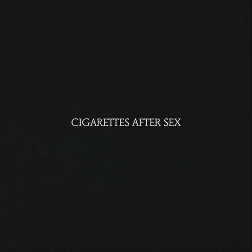 Cigarettes After Sex - Cigarettes After Sex