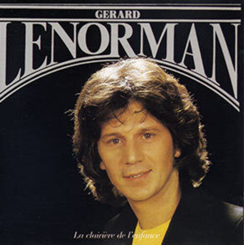 Gérard Lenorman - La Clairiere De L'enfance