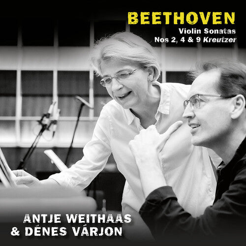 Antje Weithaas - Violin Sonatas Nos 2, 4 & 9 Kreutzer