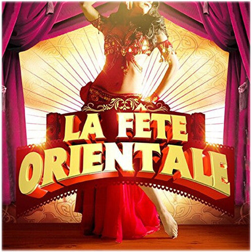La Fete Orientale/ Various - La Fete Orientale (Various Artists)