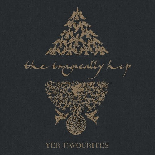 Tragically Hip - Yer Favourites Volume 2