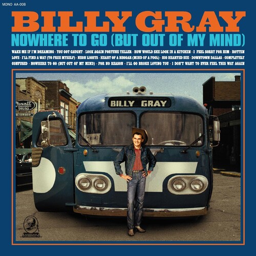 Billy Gray - Nowhere To Go (but Out Of My Mind)