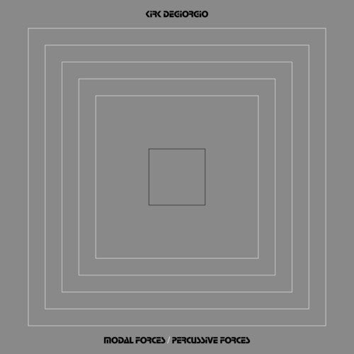 Kirk Degiorgio - Modal Forces / Percussive Forces