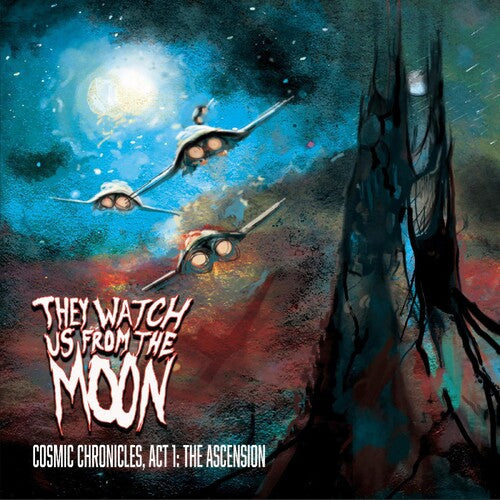 They Watch Us From the Moon - Chronicle: Act 1 The Ascension