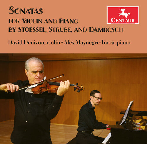 Damrosch/ Stoessel/ Strube - Sonatas for Violin & Piano