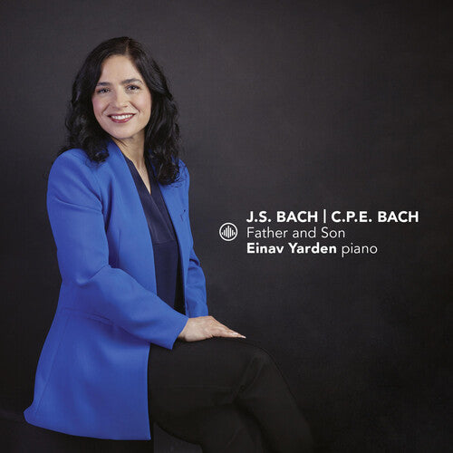C.P.E. Bach / J.S. Bach / Yarden - Father & Son