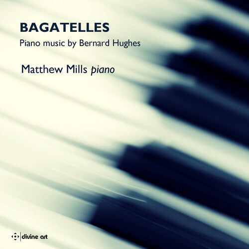 Hughes/ Mills - Bagatelles