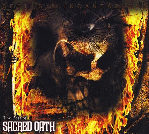 Sacred Oath - Spells And Incantations: The Best Of Sacred Oath