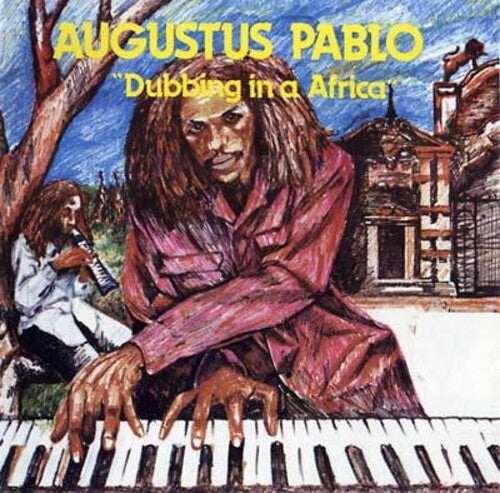 Augustus Pablo - Dubbing In A Africa