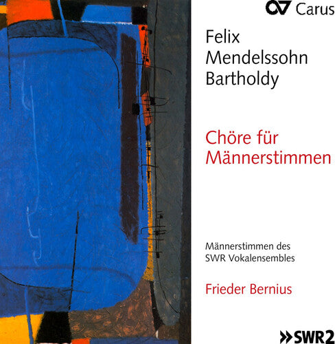 Mendelssohn/ Bernius/ Kaplan - Maennerchoere