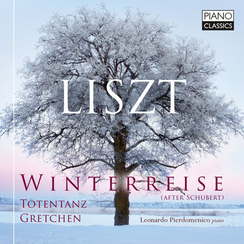 Liszt/ Pierdomenico - Winterreise (After Schubert) Totentanz Gretchen