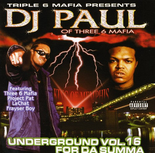 DJ Paul ( Triple 6 Mafia ) - Underground 16: For Da Summa
