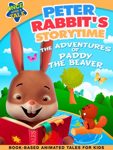Peter Rabbits Storytime: The Adventures Of Paddy Beaver