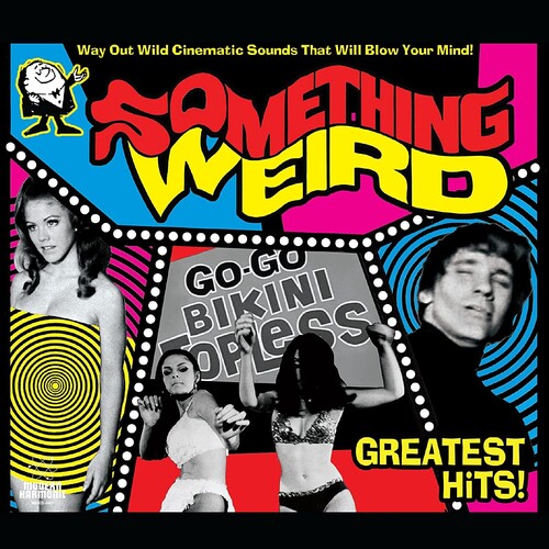 Something Weird - Something Weird Greatest Hits!