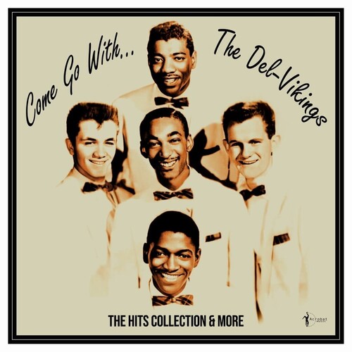 The Del Vikings - Come Go With The Vikings: 1956-61