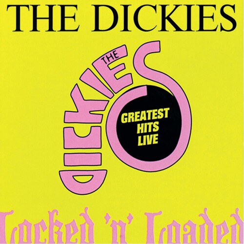 Dickies - Locked 'N' Loaded
