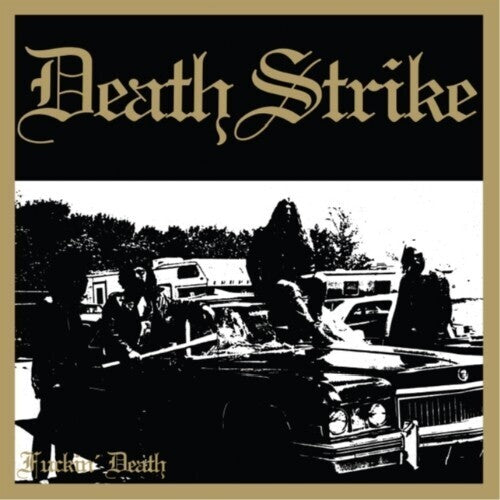 Deathstrike - Fnckin' Death