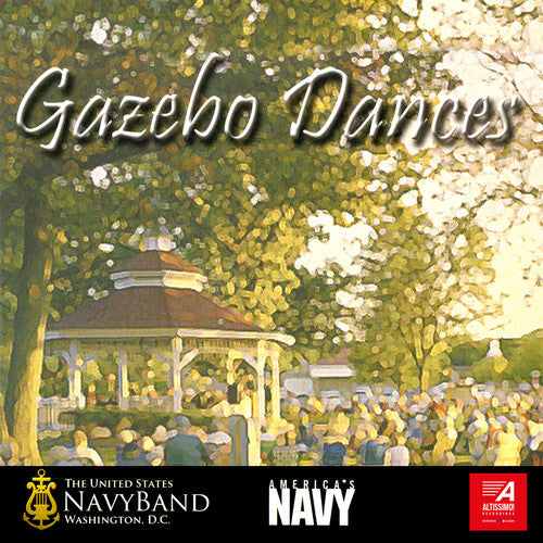 The United States Navy Band Washington D.C. - Gazebo Dances