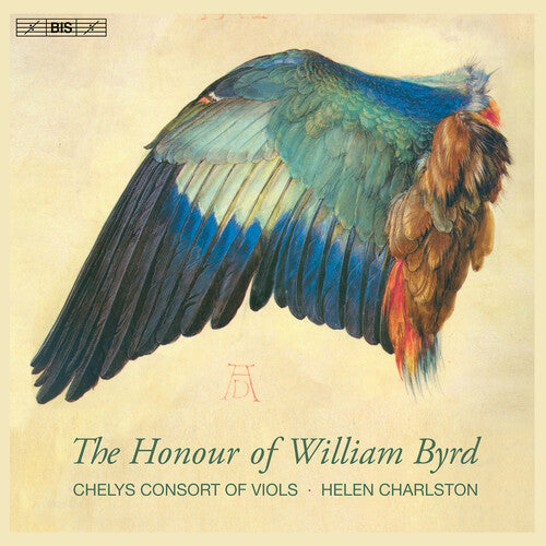 Byrd/ Charlston/ Chelys Consort of Viols - Honour of William Byrd