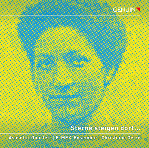 Herz/ Oelze/ Asasello Quartett - Sterne Steigen Dort