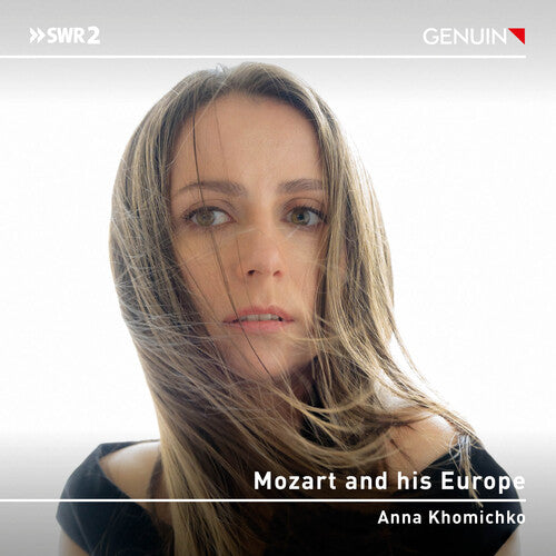 Anna Khomichko - Mozart & His Europe