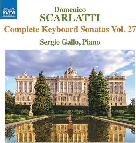 Scarlatti/ Gallo - Complete Keyboard Sonatas, Vol. 27