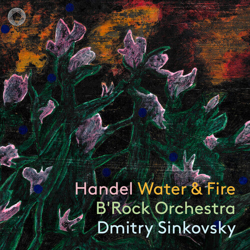 Handel/ B'Rock Orchestra - Water & Fire