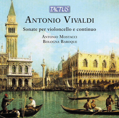 Vivaldi/ Mostacci/ Bologna Baroque - Sonatas for Cello & Continuo