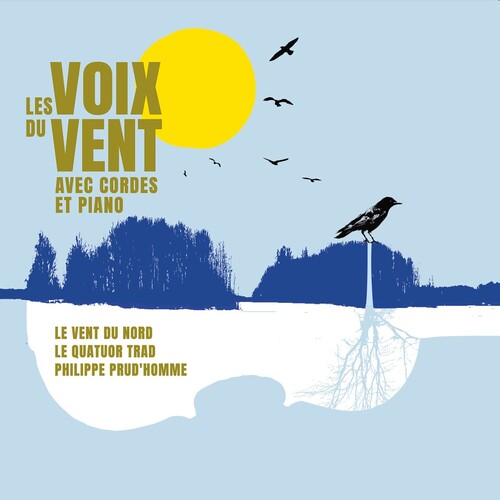 Le Vent Du Nord - Les Voix Du Vent Avec Cordes Et Piano