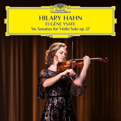 Eugene Ysaye / Hilary Hahn - Eugène Ysaÿe: Six Sonatas for Violin Solo op. 27