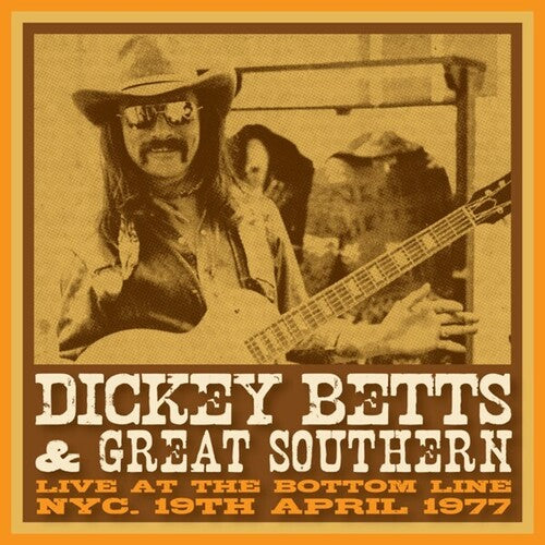 Dickey Betts & Great Southern - Bottom Line, NYC, 19th April 1977 - Yellow Vinyl