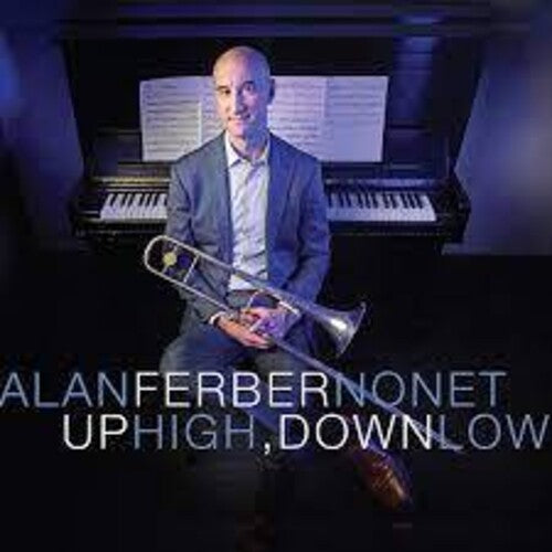 Alan Ferber Nonet - Up HIgh, Down Low
